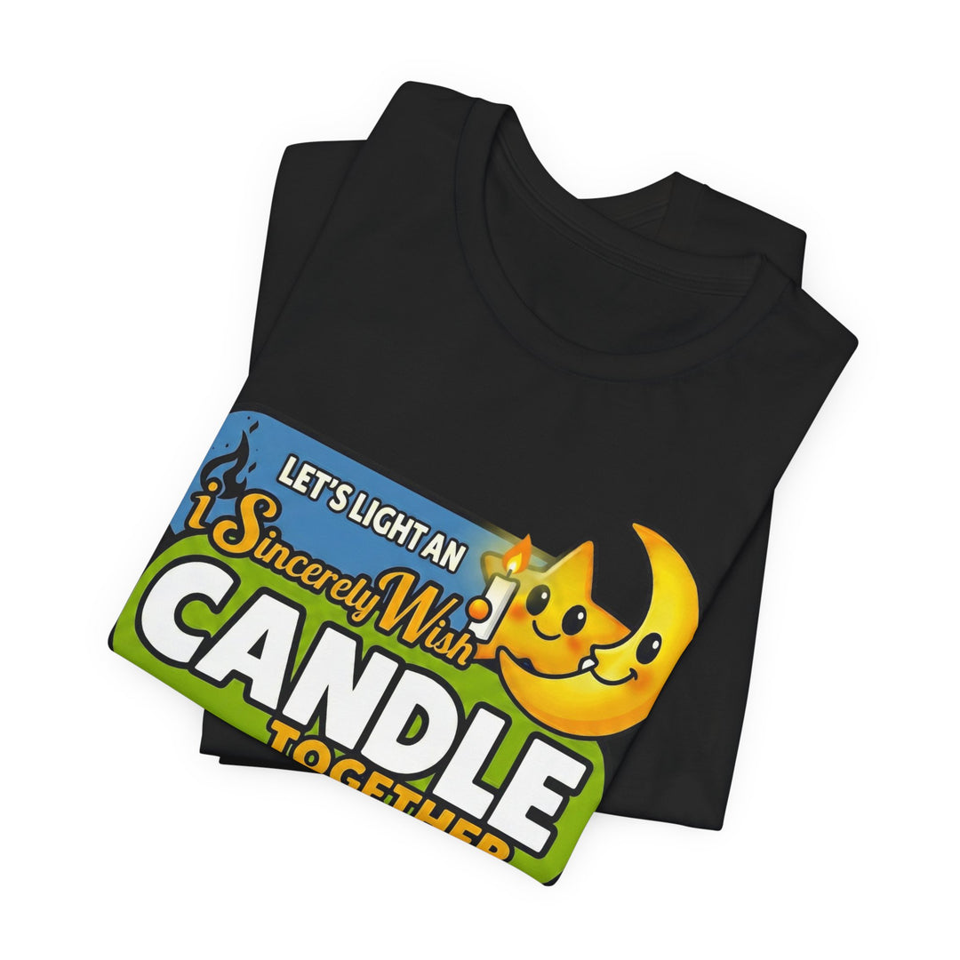 Candle Together Graphic Tee — "Let's Light an I Sincerely Wish Candle Together" Cute Moon Design